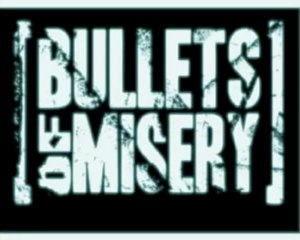 Bullets of Misery: "Iluntasunera"