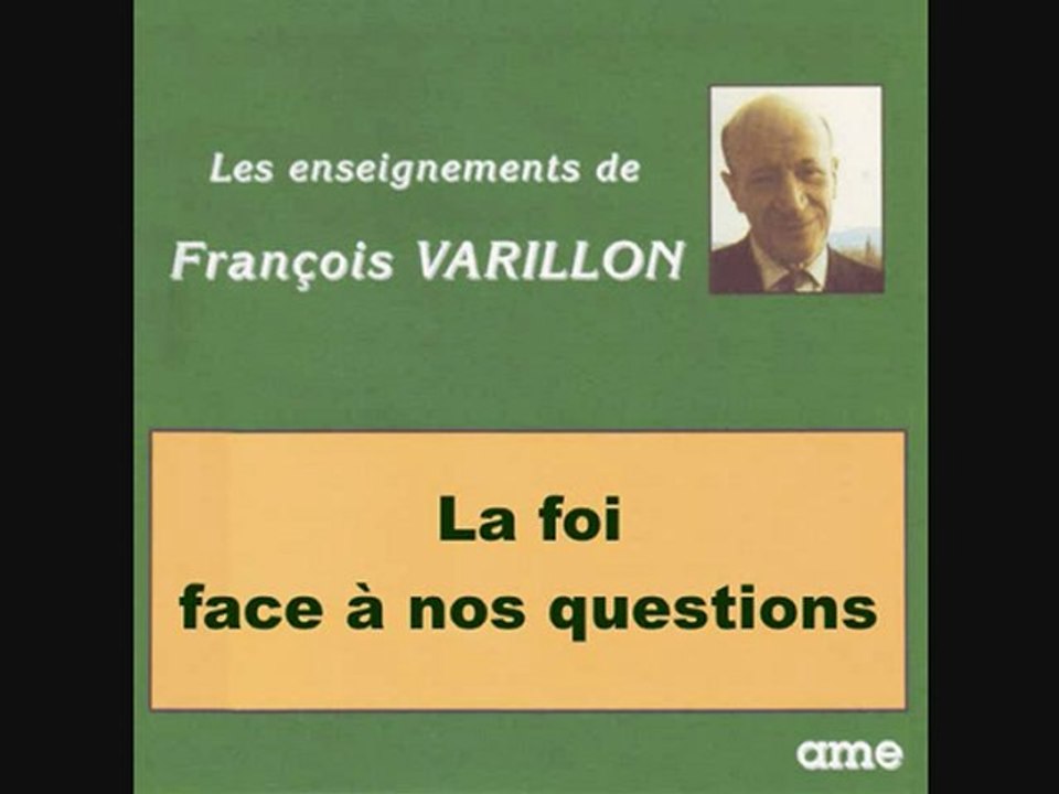 La foi face à nos questions : le doute 3 Père François Varillon