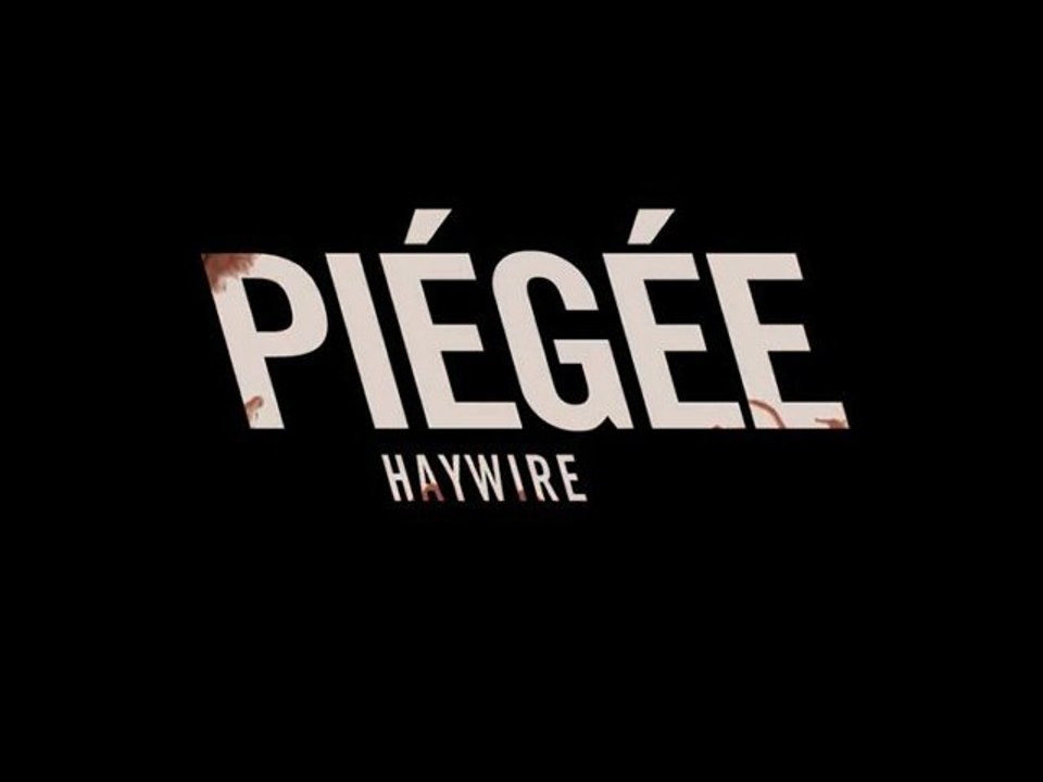 EN QUELQUES MOTS : Piégée (Haywire)  VOST | Full HD