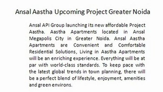 Ansal Aastha Apartments !!9873111181!! Ansal Api Megapolis City Greater Noida ! Ansal Groups Aastha Project