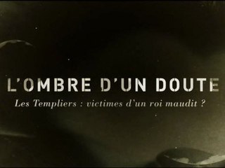 Les templiers: victimes d'un roi maudit? (1/2)