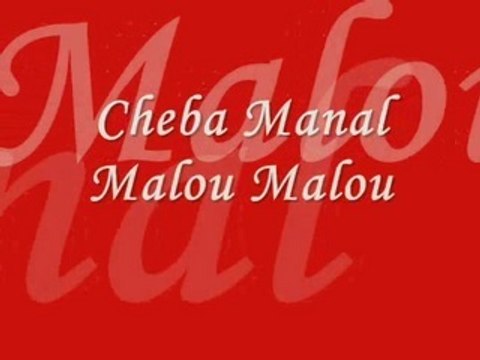Cheba Manal - Malou Malou