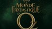Le Monde fantastique d’Oz - Sam Raimi - Trailer n°1 (VF/HD)