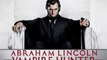 Abraham Lincoln: Vampire Hunter Movie Review - Benjamin Walker, Dominic Cooper and Rufus Sewell