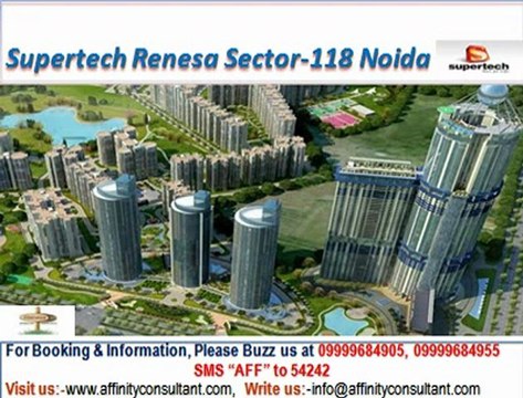 supertech renesa sector 118 noida @ 09999684905