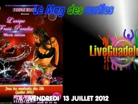LE MAG 'SORTIES CLUBBING VENDREDI 13 JUILLET 2012