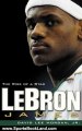 Sports Book Review: LeBron James: The Rise of a Star by David Lee Morgan Jr.