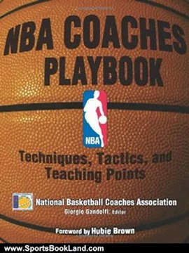 Sports Book Review: NBA Coaches Playbook: Techniques, Tactics, and Teaching Points by National Basketball Coaches Association, Giorgio Gandolfi