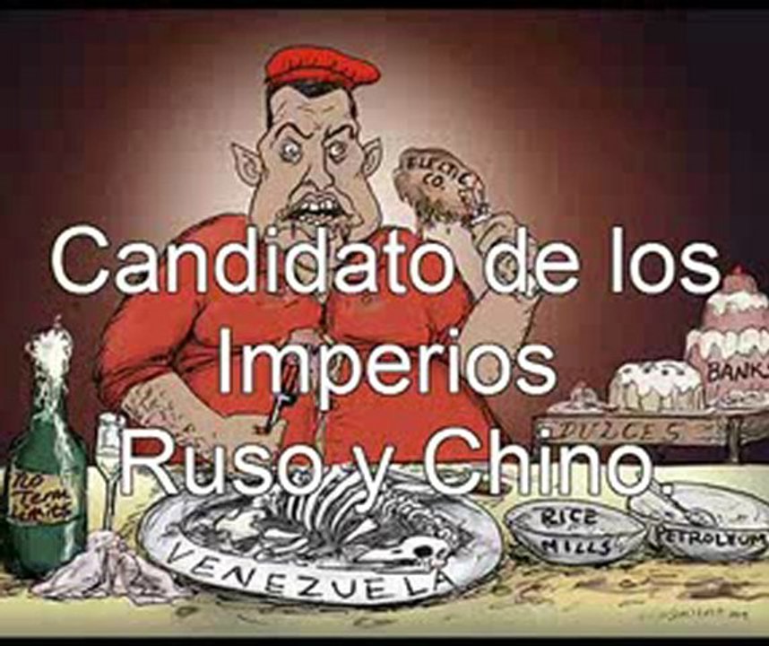 Hugo Chavez Frias, candidato del Imperio, 2012.