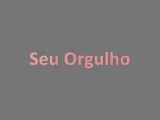 Seu Orgulho - Alysson Santoli