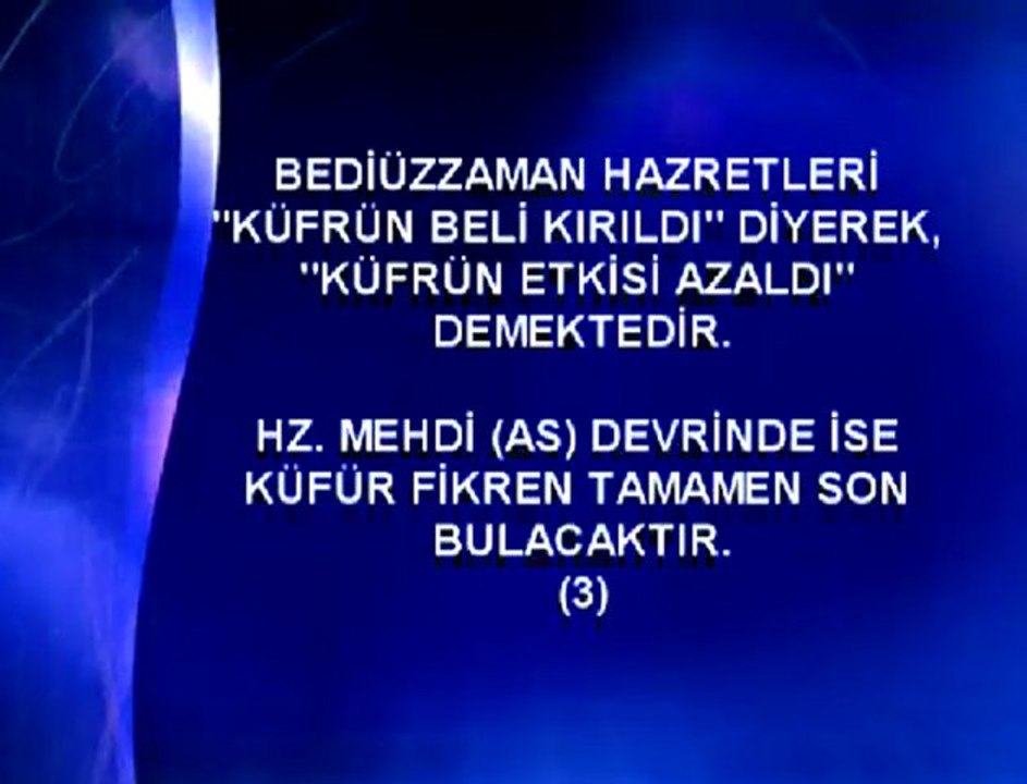 Hz. Mehdi devrinde küfür fikren tamamen son bulacaktır-1