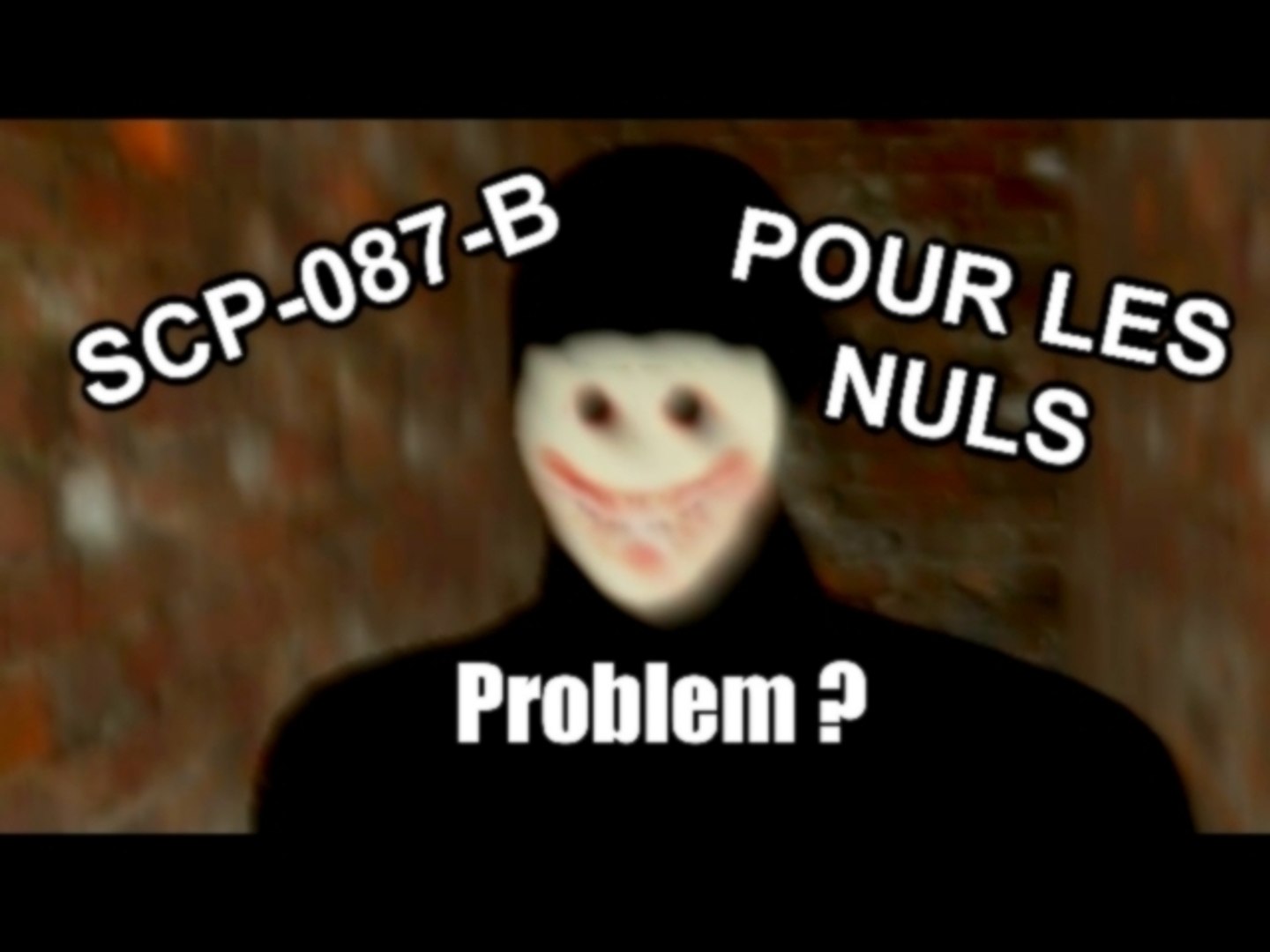 Scp 087 B Pour Les Nuls Video Dailymotion