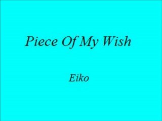 Piece Of My Wish