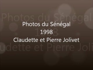 SENEGAL PHOTOS 1999 CLAUDETTE ET PIERRE JOLIVET AILLOUDS GRESYSURAIX