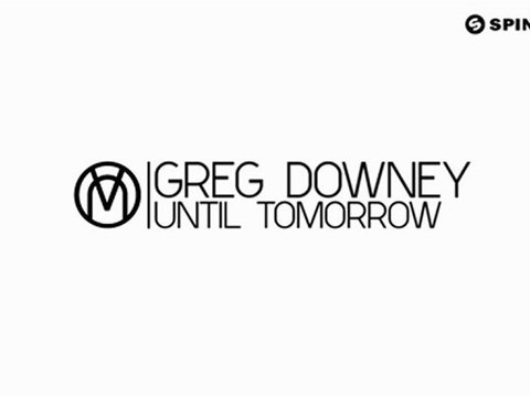 Greg Downey - Until Tomorrow (Available August 13)