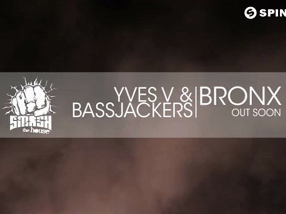 Yves V & Bassjackers - Bronx (Available August 13)
