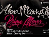 Alex M.O.R.P.H. feat. Hannah - When I Close My Eyes (Prime Mover album preview)