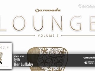 tyDi - Her Lullaby (Armada Lounge, Vol 5)