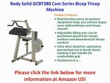 BEST BUY Body Solid GCBT380 Cam Series Bicep Tricep Machine