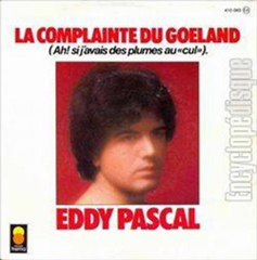 Eddy Pascal - La complainte du goéland (Ah ! Si j'avais des plumes au cul)