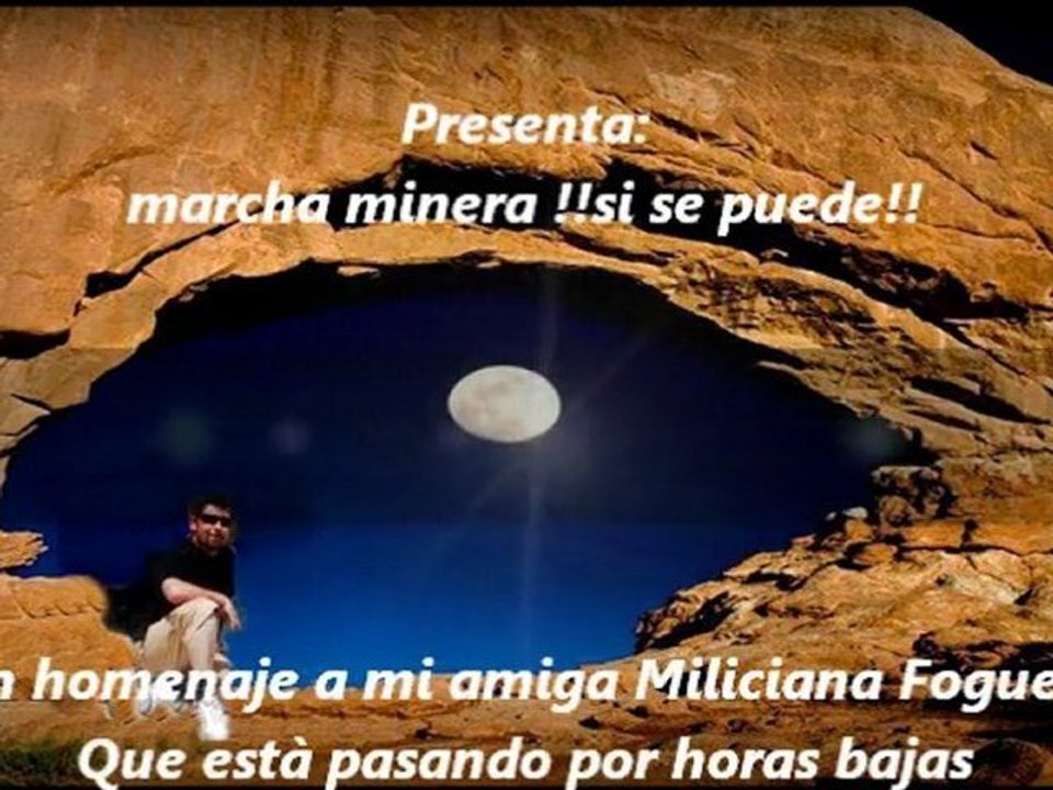 Marcha Minera..!!Si se puede...!!!.10-7-2012.