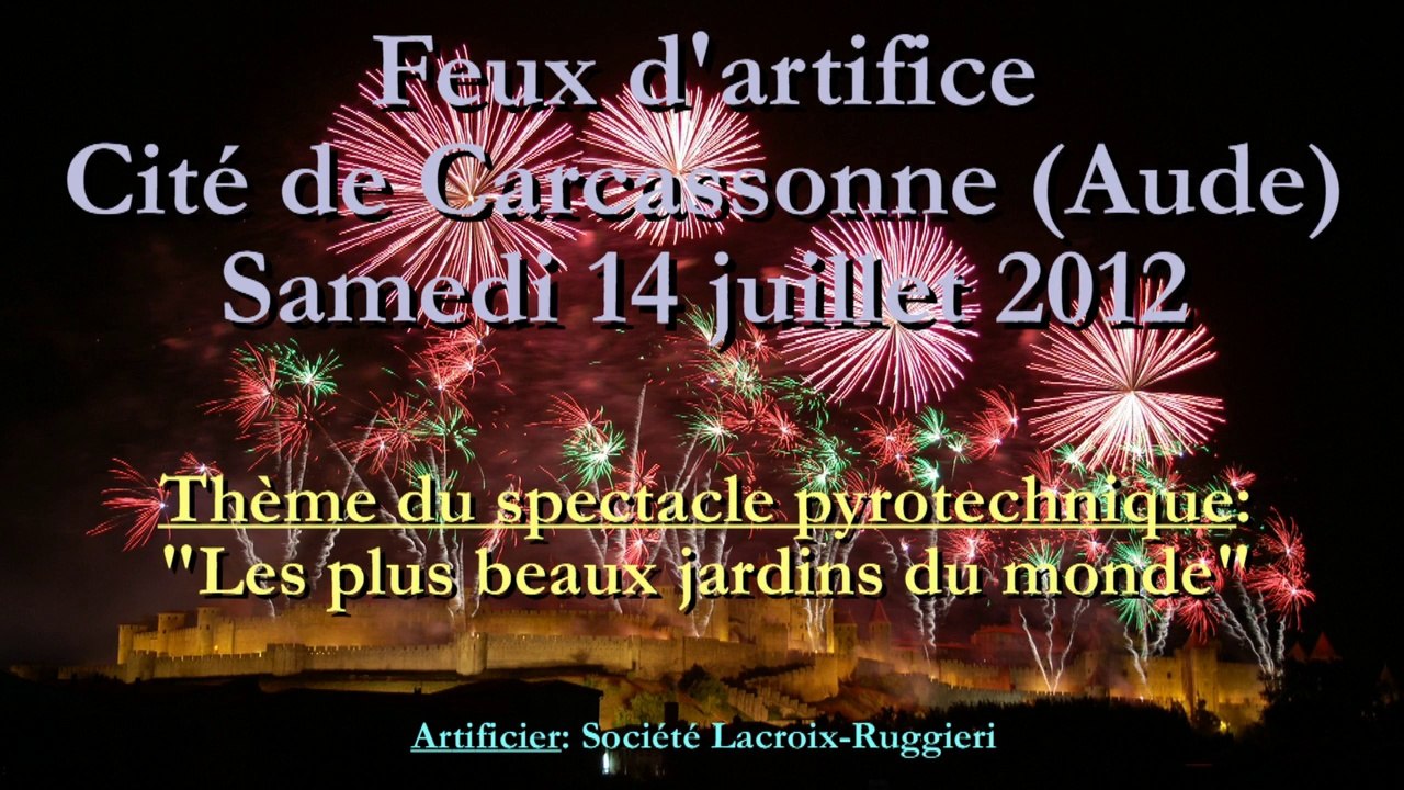 Feux d'artifice Cité de Carcassonne - 14 juillet 2012 (en intégralité)