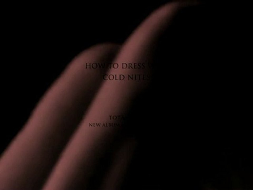 HOW TO DRESS WELL - Cold Nites