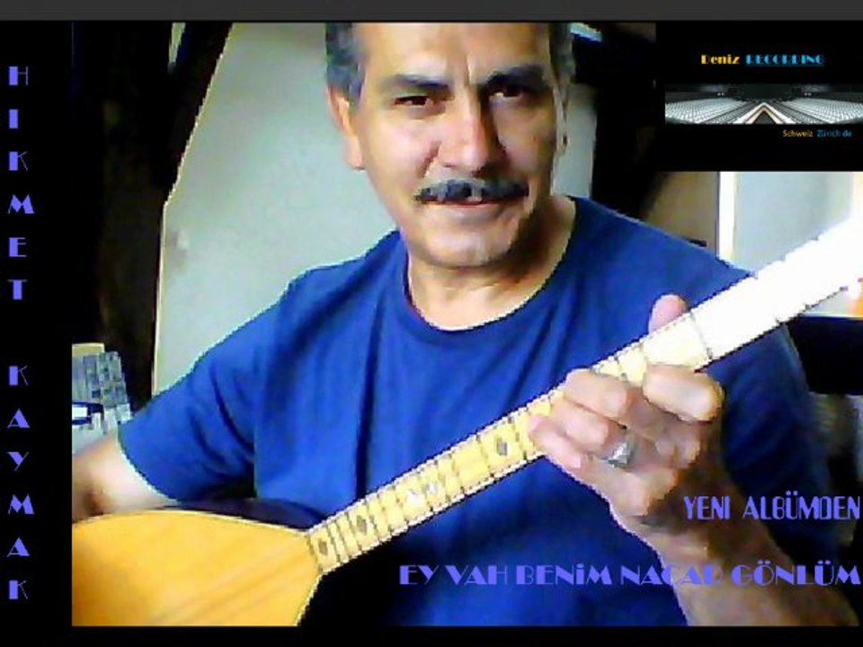 Ey Vah Benim Nacar Gönlüm  Hikmet Kaymak