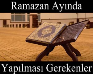 Ramazan Ayında Yapılmaması Gerekler