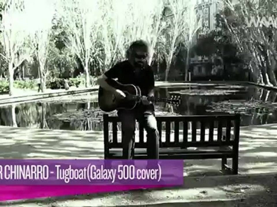 Sr. Chinarro - Tugboat (Galaxie 500 cover)