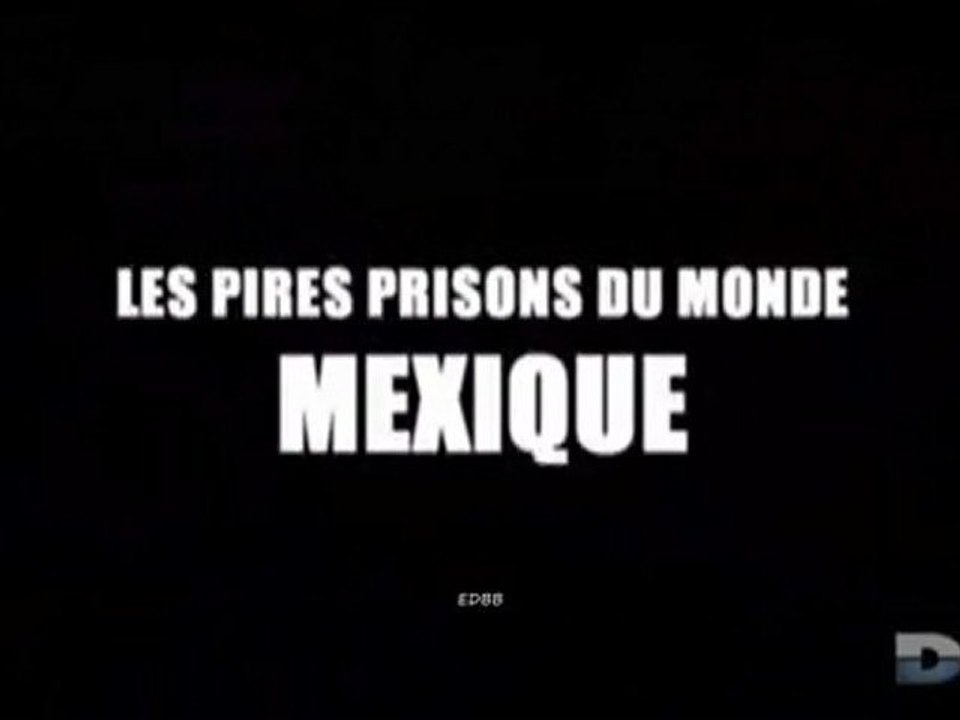 Les pires prisons du monde (le Mexique & le Pérou)