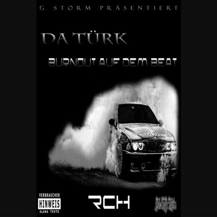 DA TÜRK - ' Burnout auf dem Beat ' [mixed by g storm]