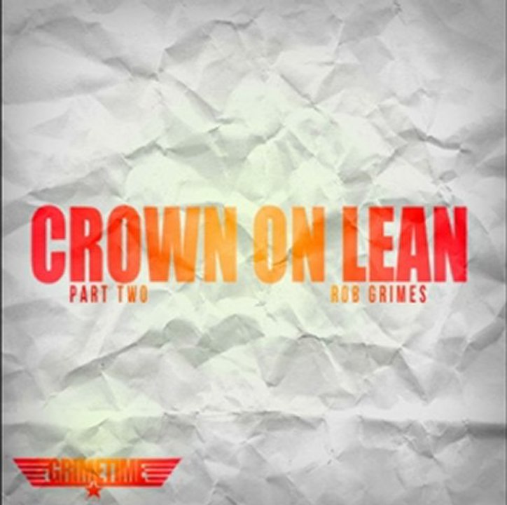 Rob Grimes - Crown On Lean Pt.2 Prod By Young Jerz