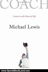 Sports Book Review: Coach: Lessons on the Game of Life by Michael Lewis