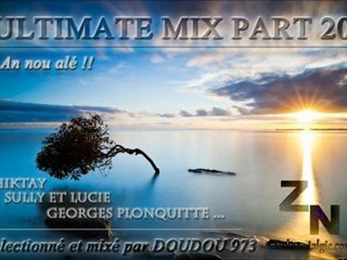 ULTIMATE MIX PART 20 - An nou alé !! ► By DOUDOU 973