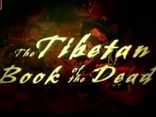 Decifrando o Passado - O Livro Tibetano dos Mortos [History Channel]