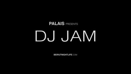 Beirut Night Life Presents DJ Jam Live @ Club Palais, Beirut, Lebanon, 04-23-2012