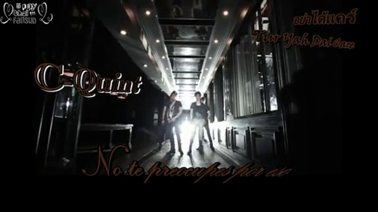 C Quint- อย่าได้แคร์ "No te preocupes por eso" (Sub. Español + Romanización)