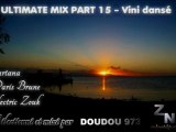 ULTIMATE MIX PART 15 - Vini dansé ► By DOUDOU 973
