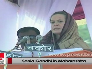 Sonia Gandhi in Maharashtra: The people want transparency in politics