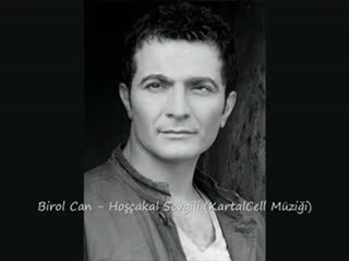 Birol  Can       "Hoşçakal Sevgili  "
