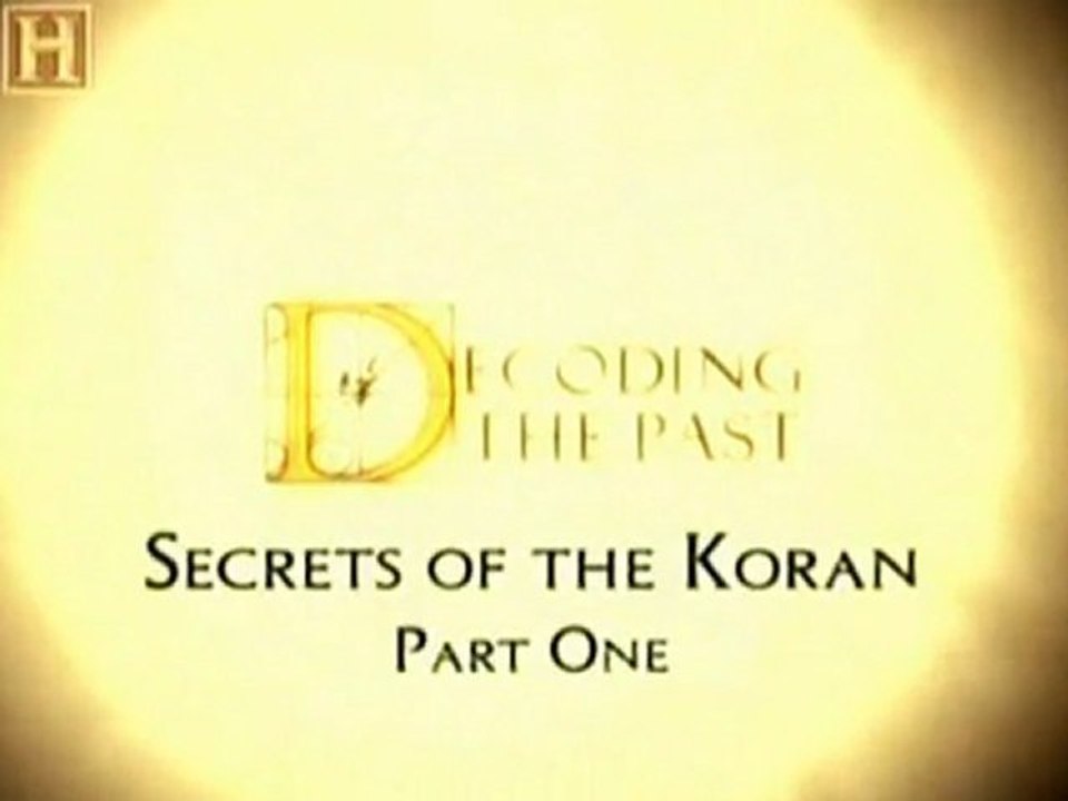 Decifrando o Passado - Os Segredos do Alcorão (Parte 1) [History Channel]