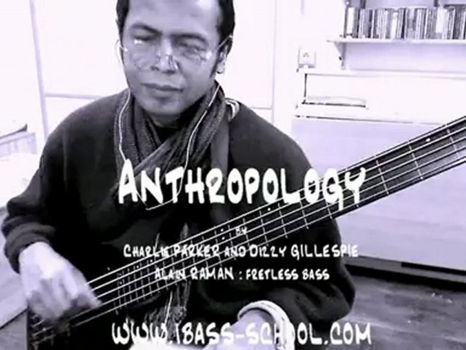 Anthropology ou Oleo fretless bass solo par Alain Raman