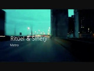 Ritüel & Sinerji - Metro [2012]