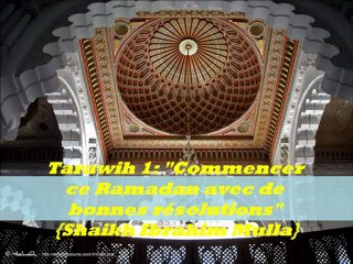 Tarawih 1 : Commencer ce Ramadan avec de bonnes résolutions {Cheikh Ibrahim Mulla}