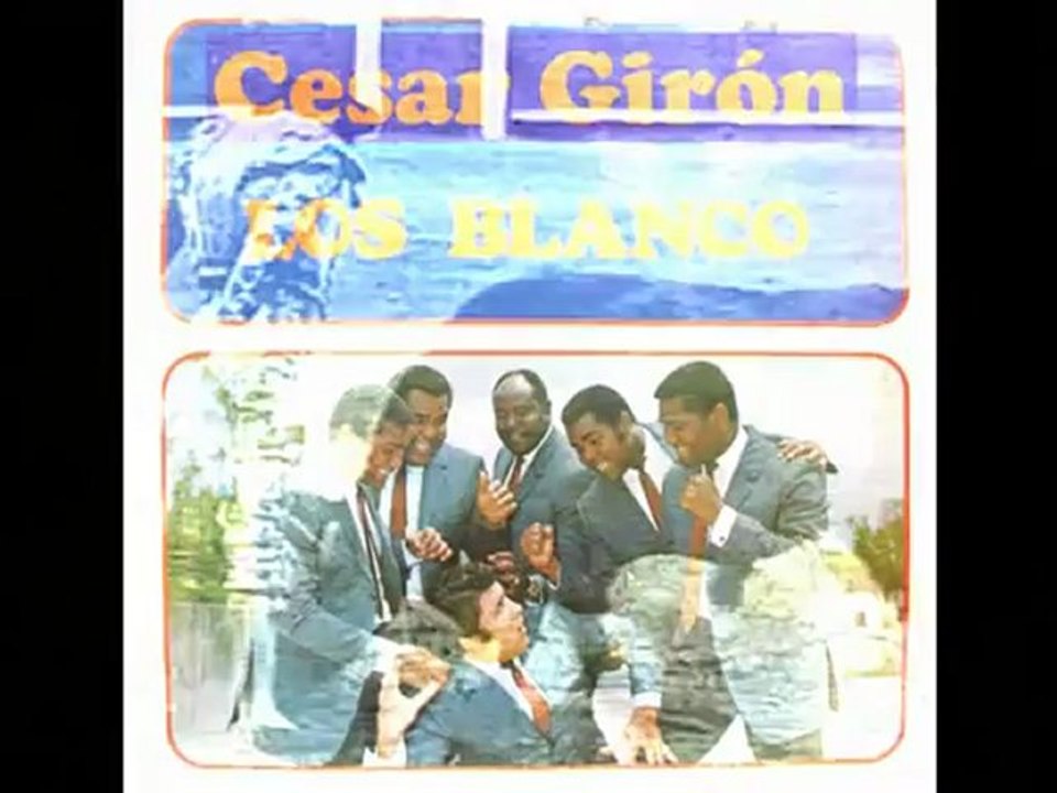 Cesar Girón - Los Blanco