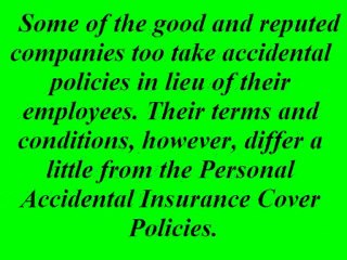 Insure For The Worst Accidental Insurance Cover