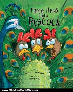 Children Book Review: Three Hens and a Peacock by Lester L. Laminack, Henry Cole