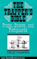 Sports Book Review: The Trapper's Bible: Traps, Snares & Pathguards by Dale Martin