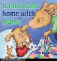 Children Book Review: Llama Llama Home with Mama by Anna Dewdney